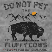 Do Not Pet The Fluffy Cows Yellowstone National Park Cows Toddler Hoodie thumb 2