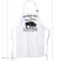 Do Not Pet The Fluffy Cows Yellowstone National Park Cows Apron thumb 0