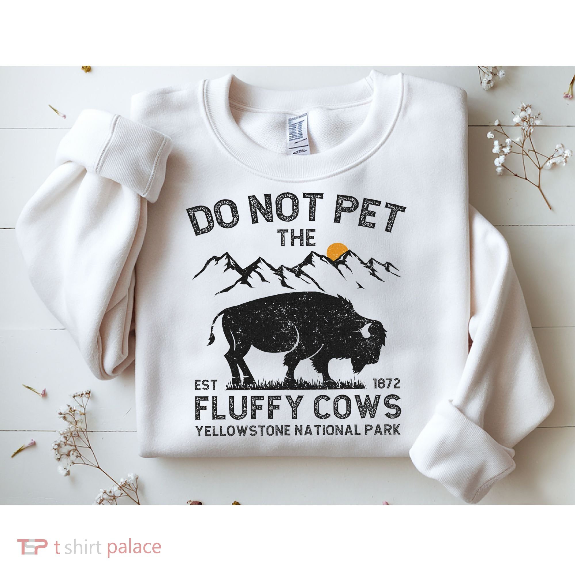 Do Not Pet The Fluffy Cows Yellowstone National Park Cows Sweatshirt