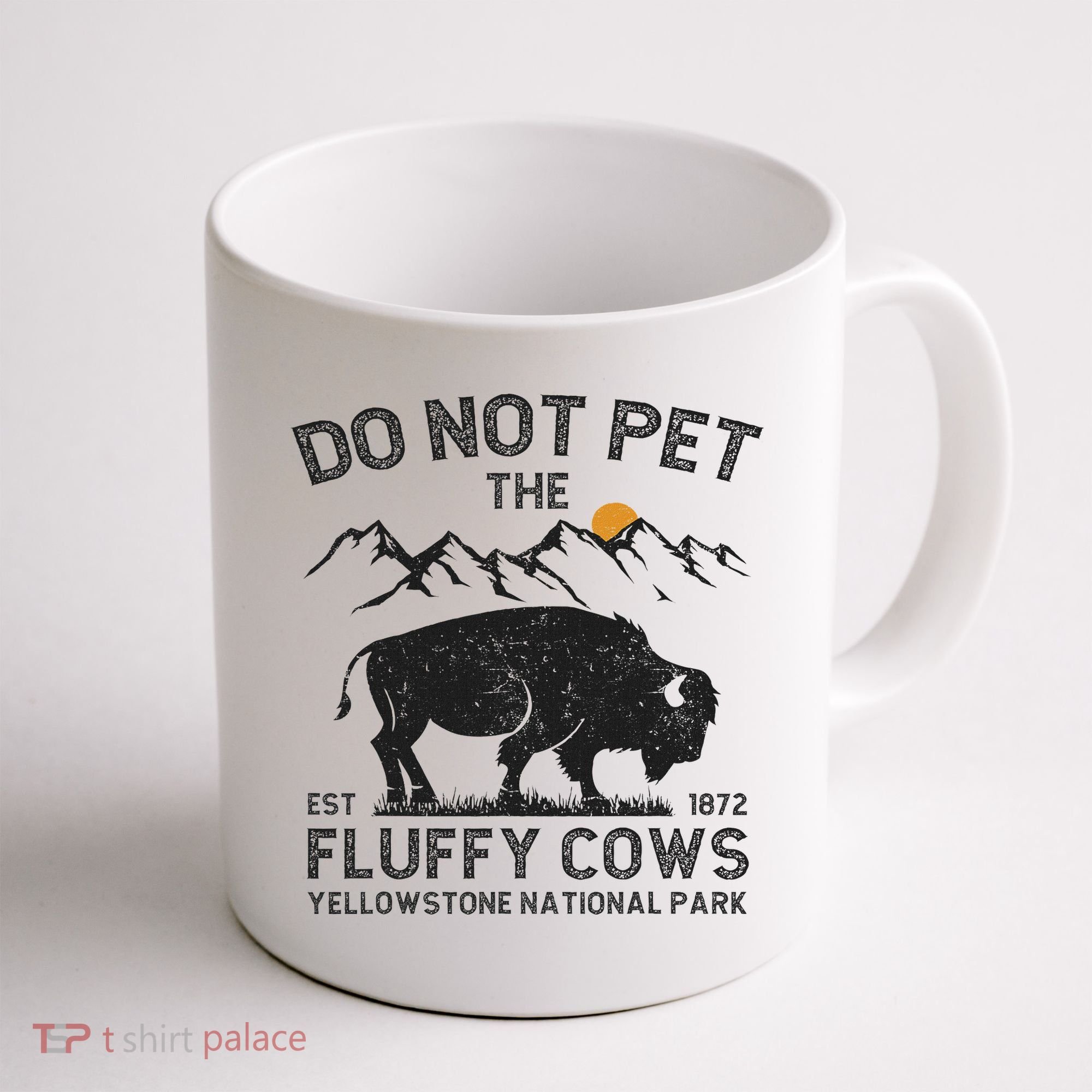 Do Not Pet The Fluffy Cows Yellowstone National Park Cows Coffee Mug