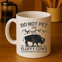 Do Not Pet The Fluffy Cows Yellowstone National Park Cows Coffee Mug thumb 4