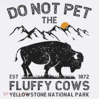 Do Not Pet The Fluffy Cows Yellowstone National Park Cows Beanie thumb 2