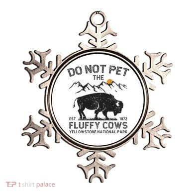 Do Not Pet The Fluffy Cows Yellowstone National Park Cows Ornament