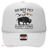 Do Not Pet The Fluffy Cows Yellowstone National Park Cows Hat thumb 0