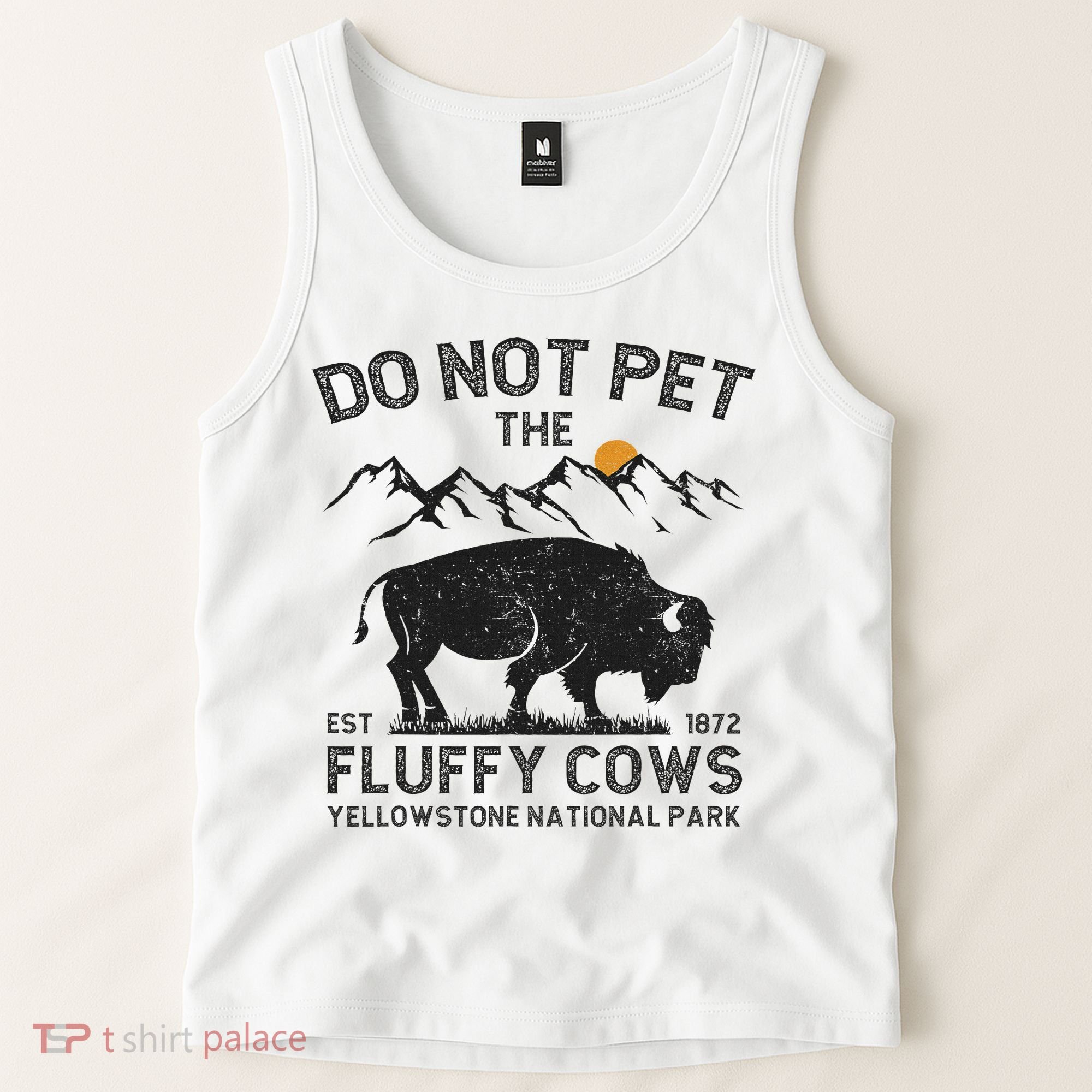 Do Not Pet The Fluffy Cows Yellowstone National Park Cows Tank Top