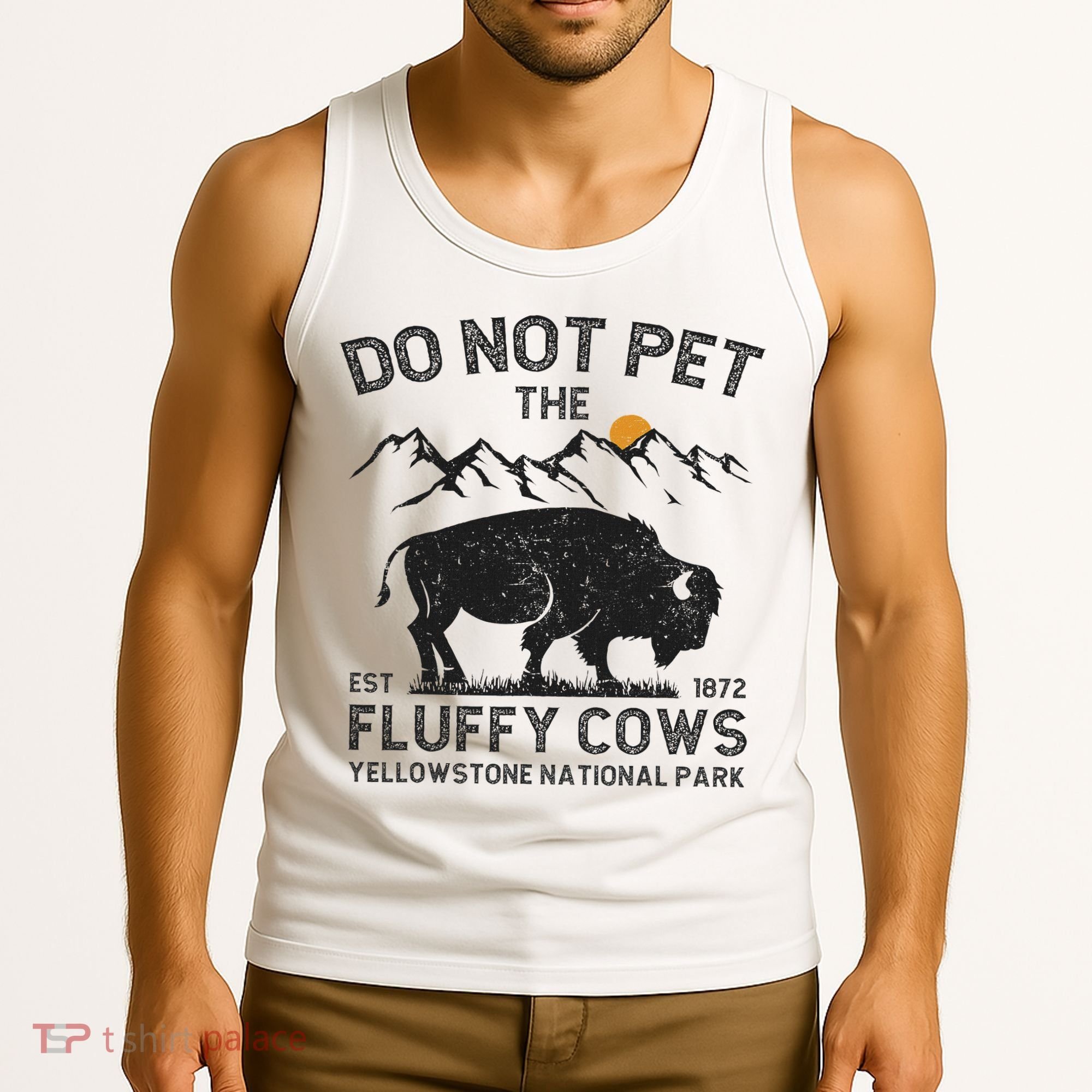 Do Not Pet The Fluffy Cows Yellowstone National Park Cows Tank Top