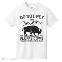 Do Not Pet The Fluffy Cows Yellowstone National Park Cows Kids T-Shirt thumb 0