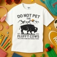 Do Not Pet The Fluffy Cows Yellowstone National Park Cows Kids T-Shirt thumb 3