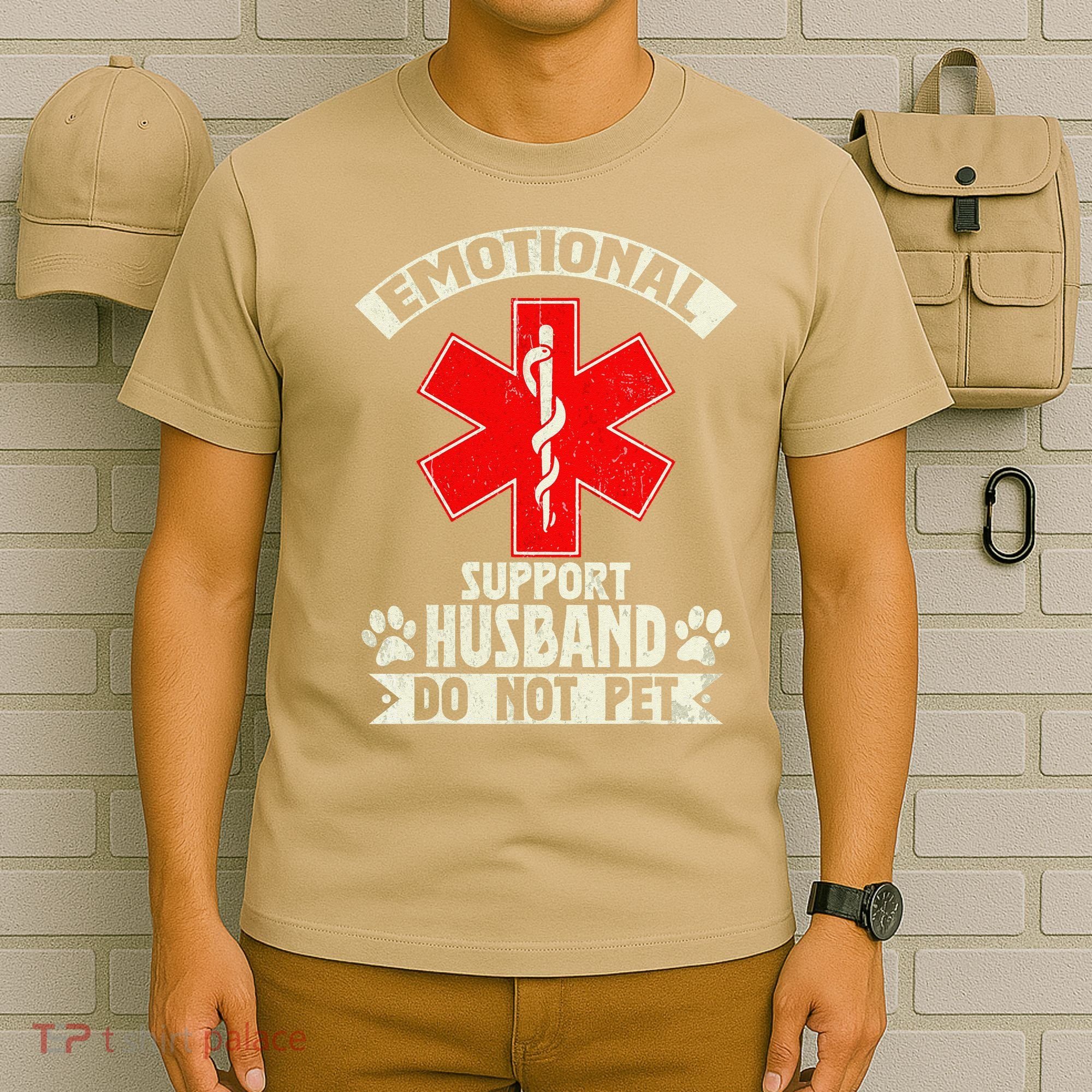 Do Not Pet Emotional Support Husband Funny T-Shirt