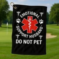 Do Not Pet Emotional Support Husband Funny Emotional Golf Towel thumb 1