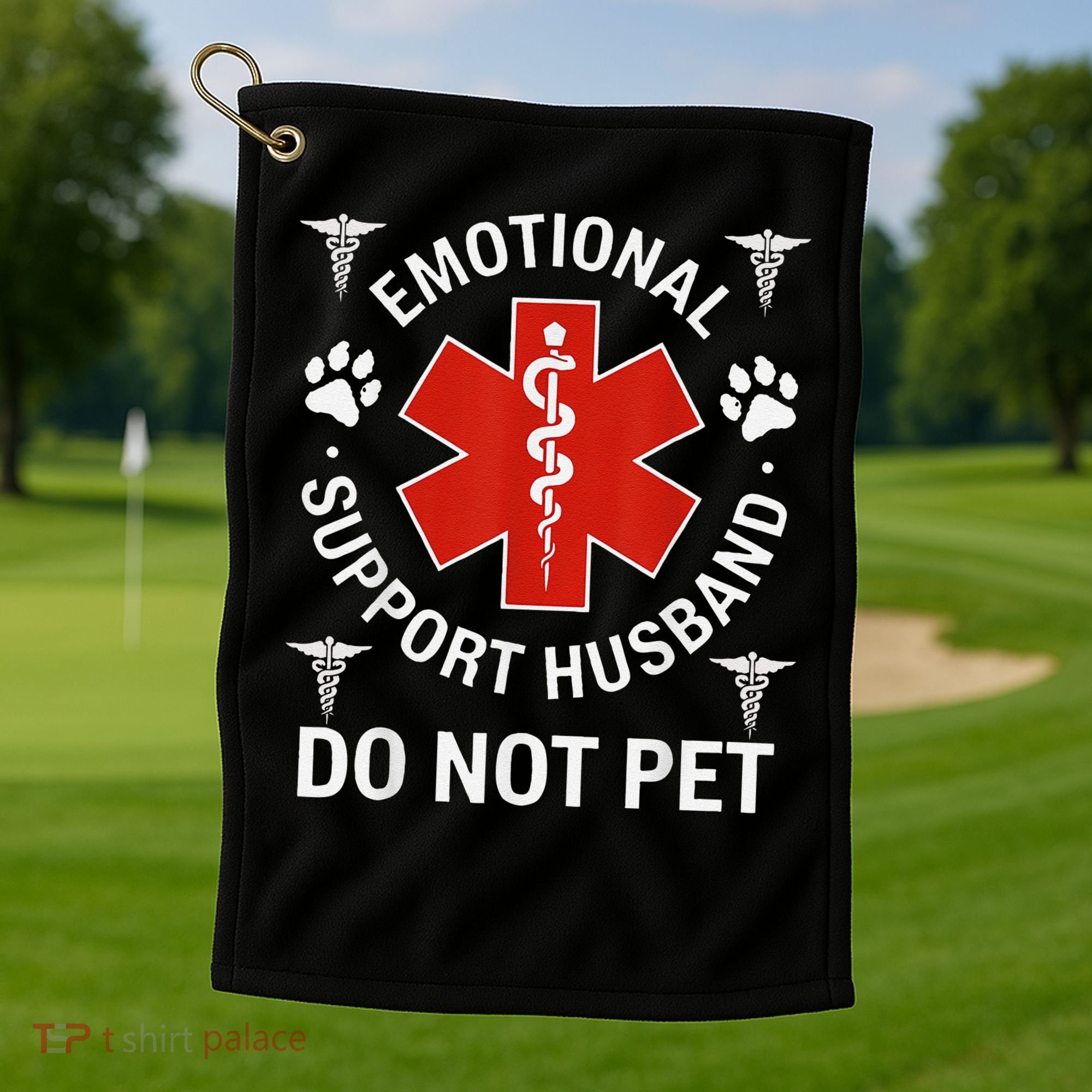 Do Not Pet Emotional Support Husband Funny Emotional Golf Towel