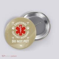 Do Not Pet Emotional Support Husband Funny Emotional Button thumb 0