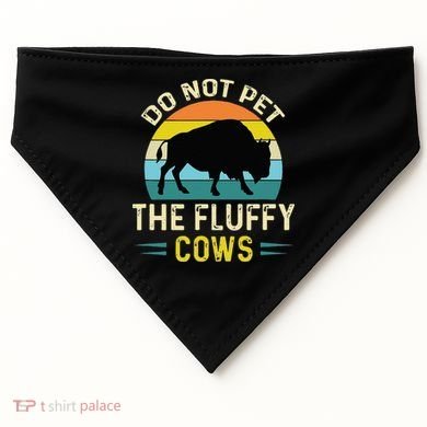 Do Not Pet The Fluffy Cows Funny Bison Yellowstone Park USA-Made Doggie Bandana