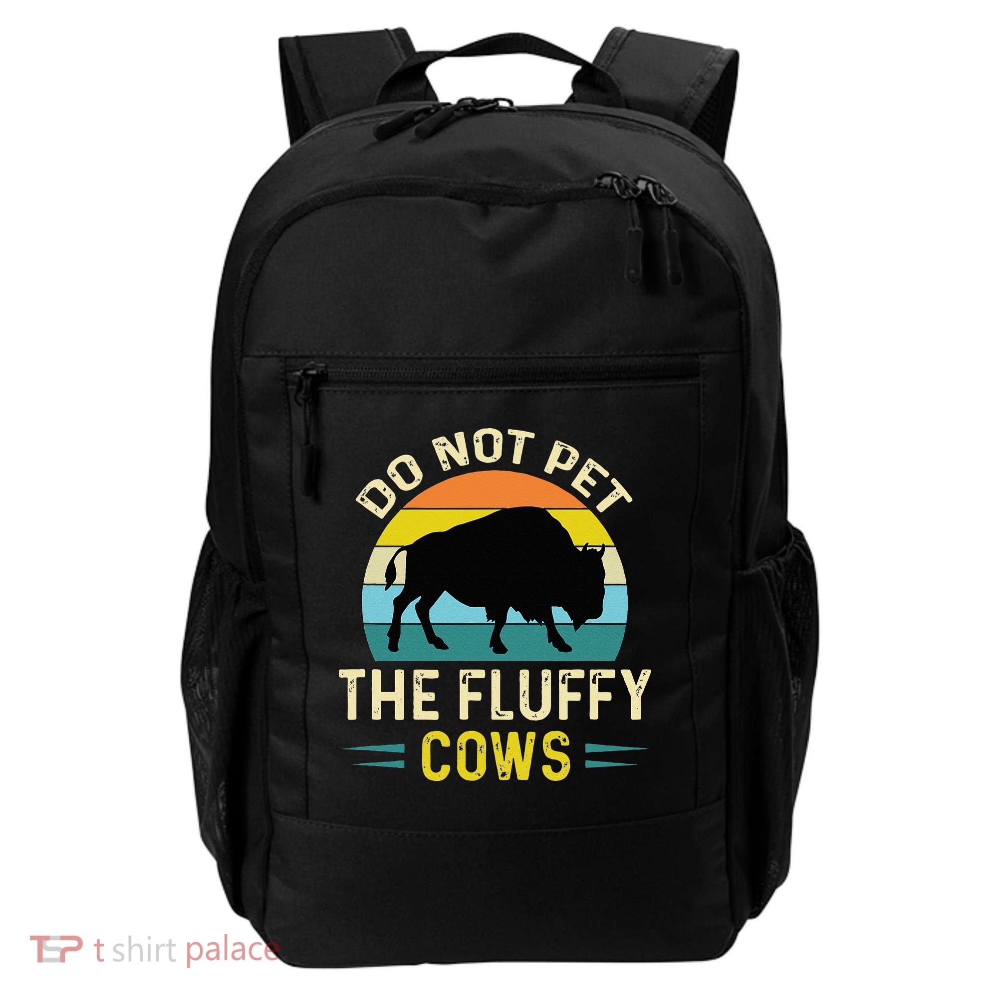 Do Not Pet The Fluffy Cows Funny Bison Yellowstone Park Backpack