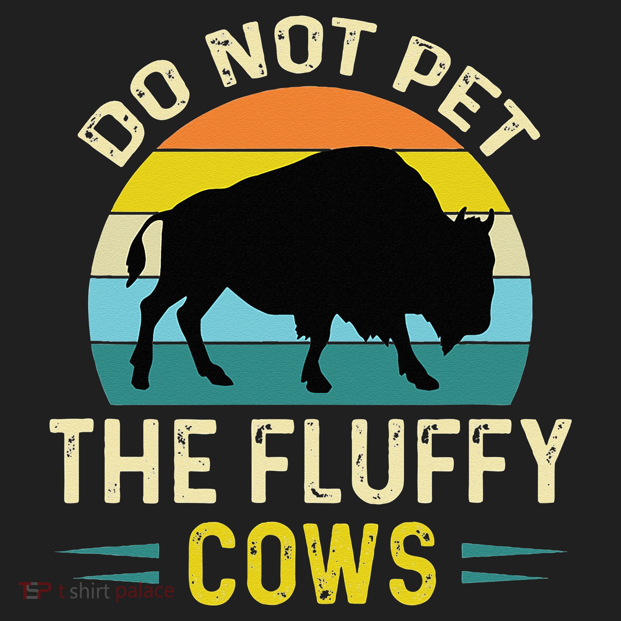 Do Not Pet The Fluffy Cows Funny Bison Yellowstone Park Beanie