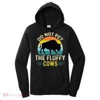 Do Not Pet The Fluffy Cows Funny Bison Yellowstone Park Women's Hoodie thumb 0
