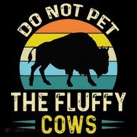 Do Not Pet The Fluffy Cows Funny Bison Yellowstone Park Women's Hoodie thumb 2