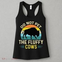 Do Not Pet The Fluffy Cows Funny Bison Yellowstone Park Women's Tank Top thumb 3