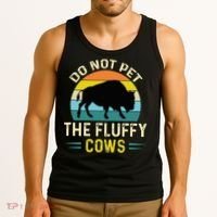 Do Not Pet The Fluffy Cows Funny Bison Yellowstone Park Tank Top thumb 3