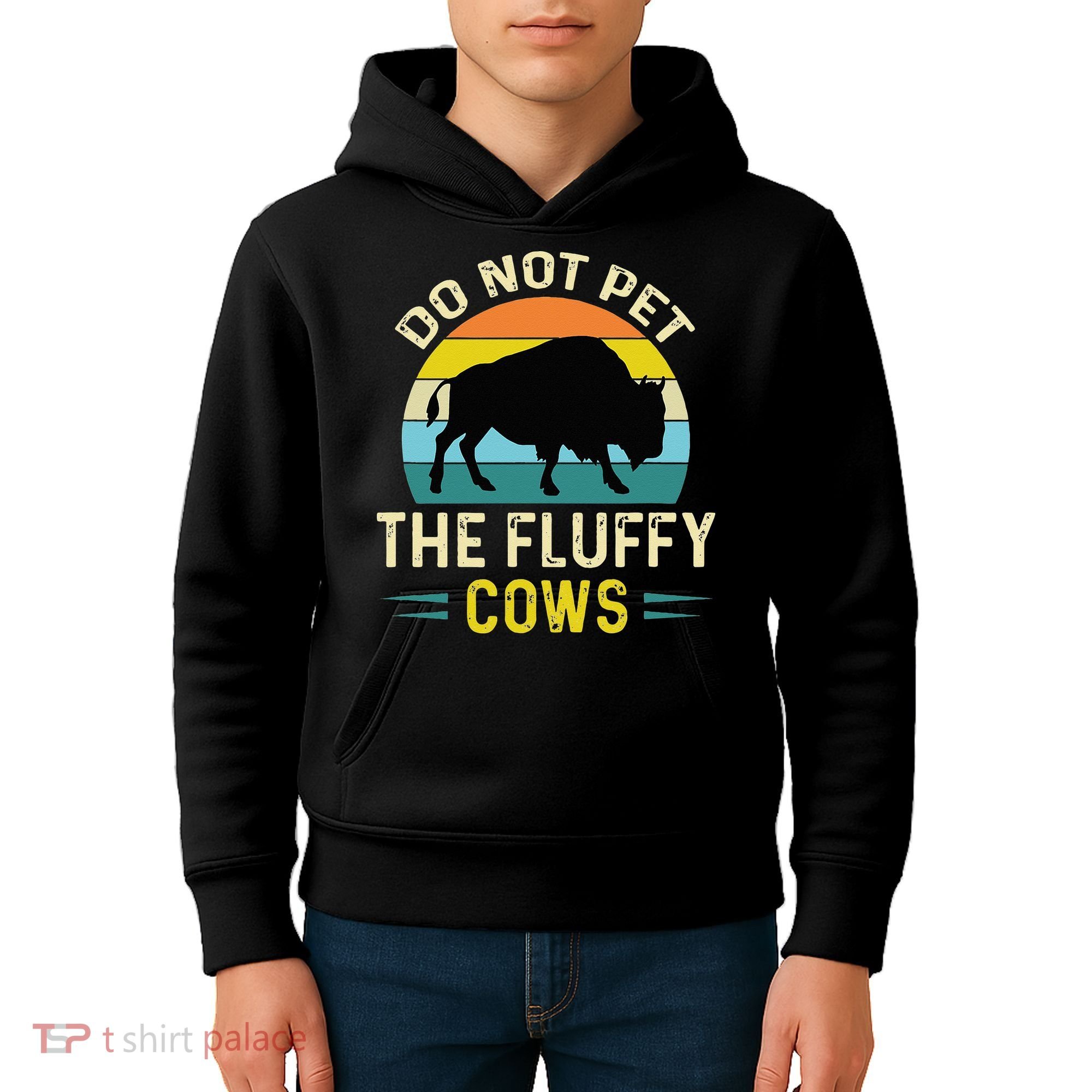 Do Not Pet The Fluffy Cows Funny Bison Yellowstone Park Kids Hoodie