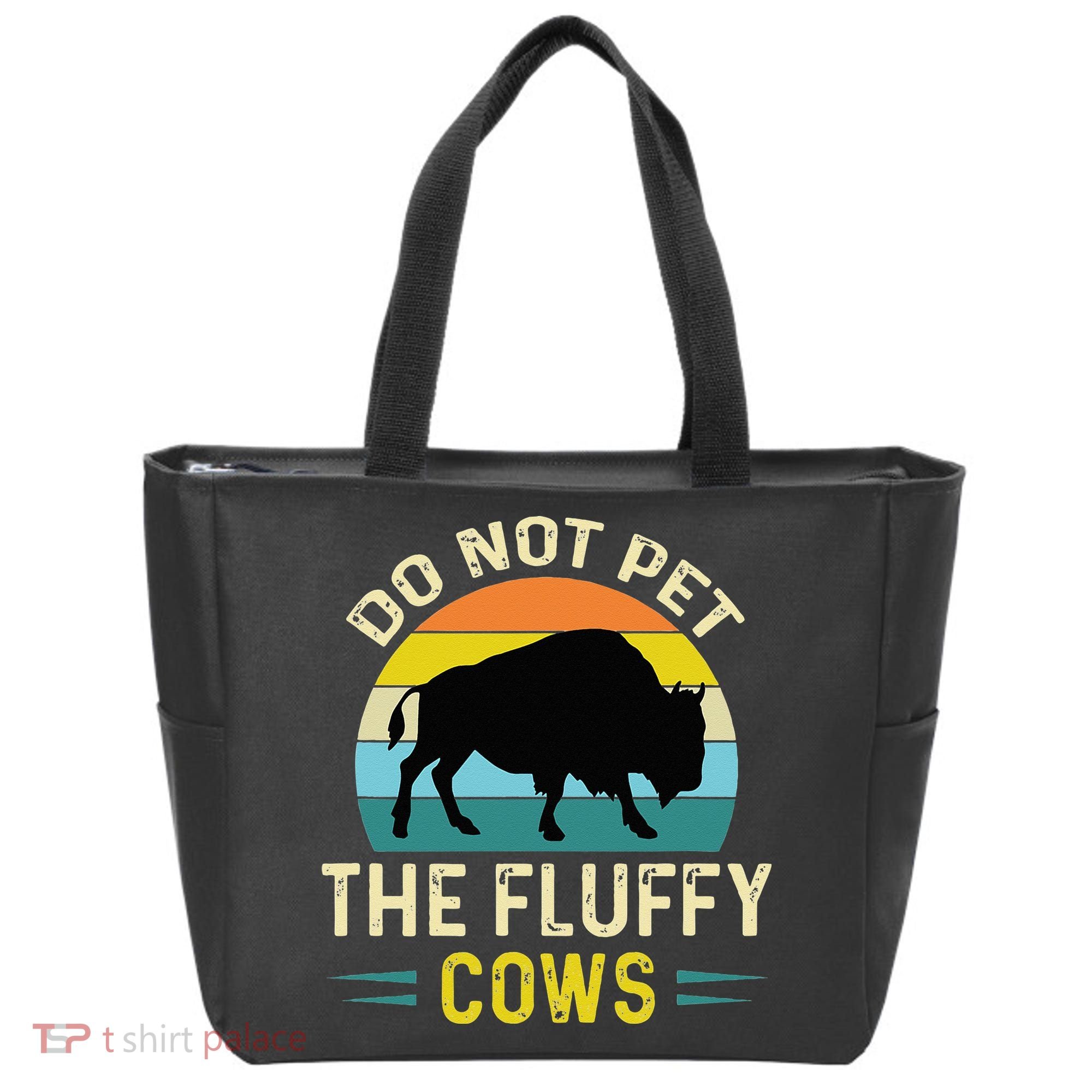 Do Not Pet The Fluffy Cows Funny Bison Yellowstone Park Tote Bag