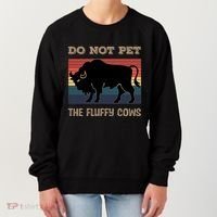 Do Not Pet The Fluffy Cows Women's Sweatshirt thumb 0
