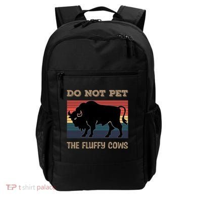 Do Not Pet The Fluffy Cows Backpack