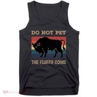 Do Not Pet The Fluffy Cows Tank Top thumb 0