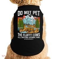 Do Not Pet The Fluffy Cows Bison Yellowstone National Park Doggie Tank thumb 0