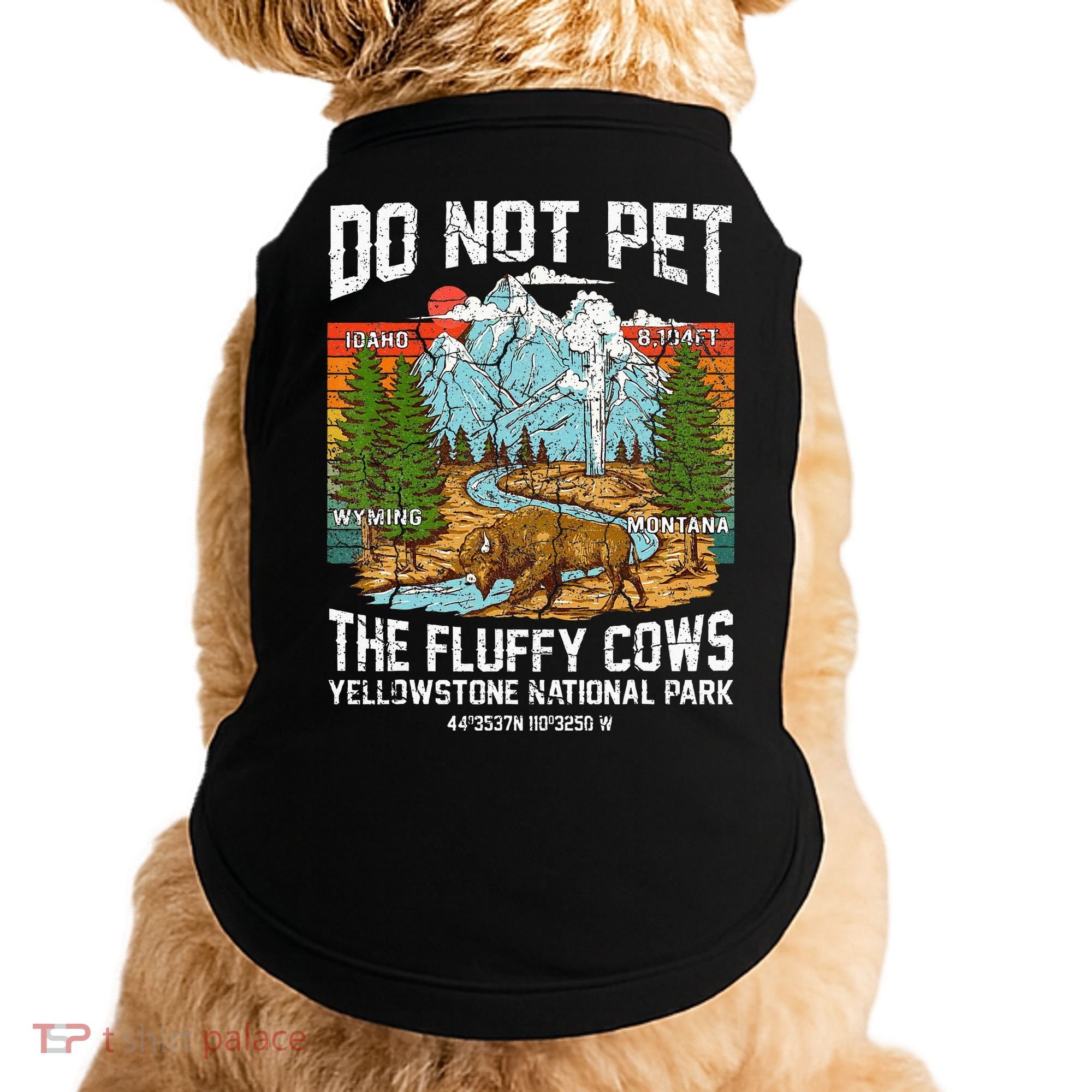 Do Not Pet The Fluffy Cows Bison Yellowstone National Park Doggie Tank