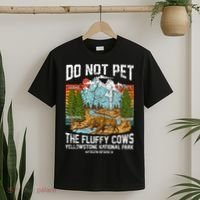 Do Not Pet The Fluffy Cows Bison Yellowstone National Park T-Shirt thumb 2