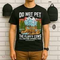 Do Not Pet The Fluffy Cows Bison Yellowstone National Park T-Shirt thumb 6