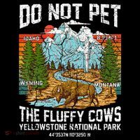 Do Not Pet The Fluffy Cows Bison Yellowstone National Park Women's Hoodie thumb 2
