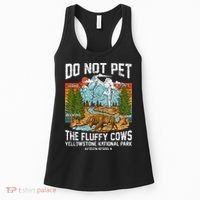 Do Not Pet The Fluffy Cows Bison Yellowstone National Park Women's Tank Top thumb 0