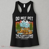 Do Not Pet The Fluffy Cows Bison Yellowstone National Park Women's Tank Top thumb 3