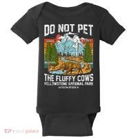 Do Not Pet The Fluffy Cows Bison Yellowstone National Park Baby Bodysuit thumb 0