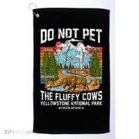 Do Not Pet The Fluffy Cows Bison Yellowstone National Park Golf Towel thumb 0