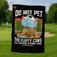 Do Not Pet The Fluffy Cows Bison Yellowstone National Park Golf Towel thumb 1