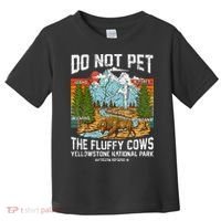 Do Not Pet The Fluffy Cows Bison Yellowstone National Park Toddler T-Shirt thumb 0