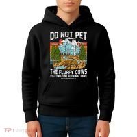 Do Not Pet The Fluffy Cows Bison Yellowstone National Park Kids Hoodie thumb 4