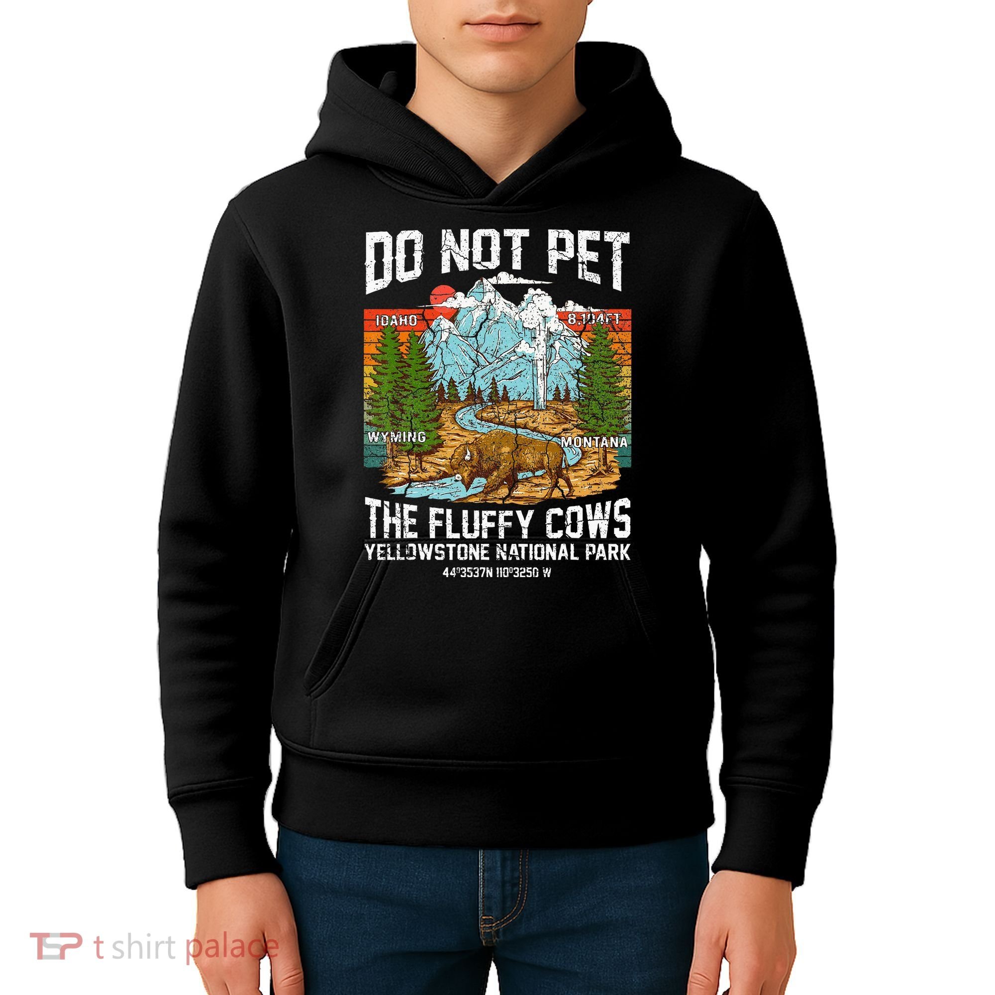 Do Not Pet The Fluffy Cows Bison Yellowstone National Park Kids Hoodie