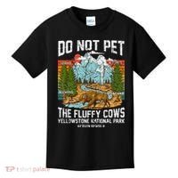Do Not Pet The Fluffy Cows Bison Yellowstone National Park Kids T-Shirt thumb 0