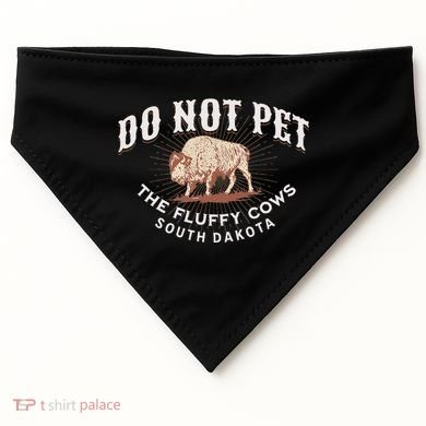 Do Not Pet The Fluffy Cows South Dakota Quote Funny Bison USA-Made Doggie Bandana