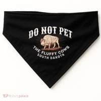 Do Not Pet The Fluffy Cows South Dakota Quote Funny Bison USA-Made Doggie Bandana thumb 0