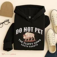 Do Not Pet The Fluffy Cows South Dakota Quote Funny Bison Hoodie thumb 4