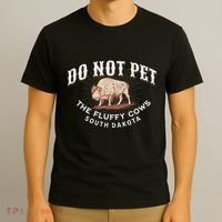 Do Not Pet The Fluffy Cows South Dakota Quote Funny Bison T-Shirt thumb 3