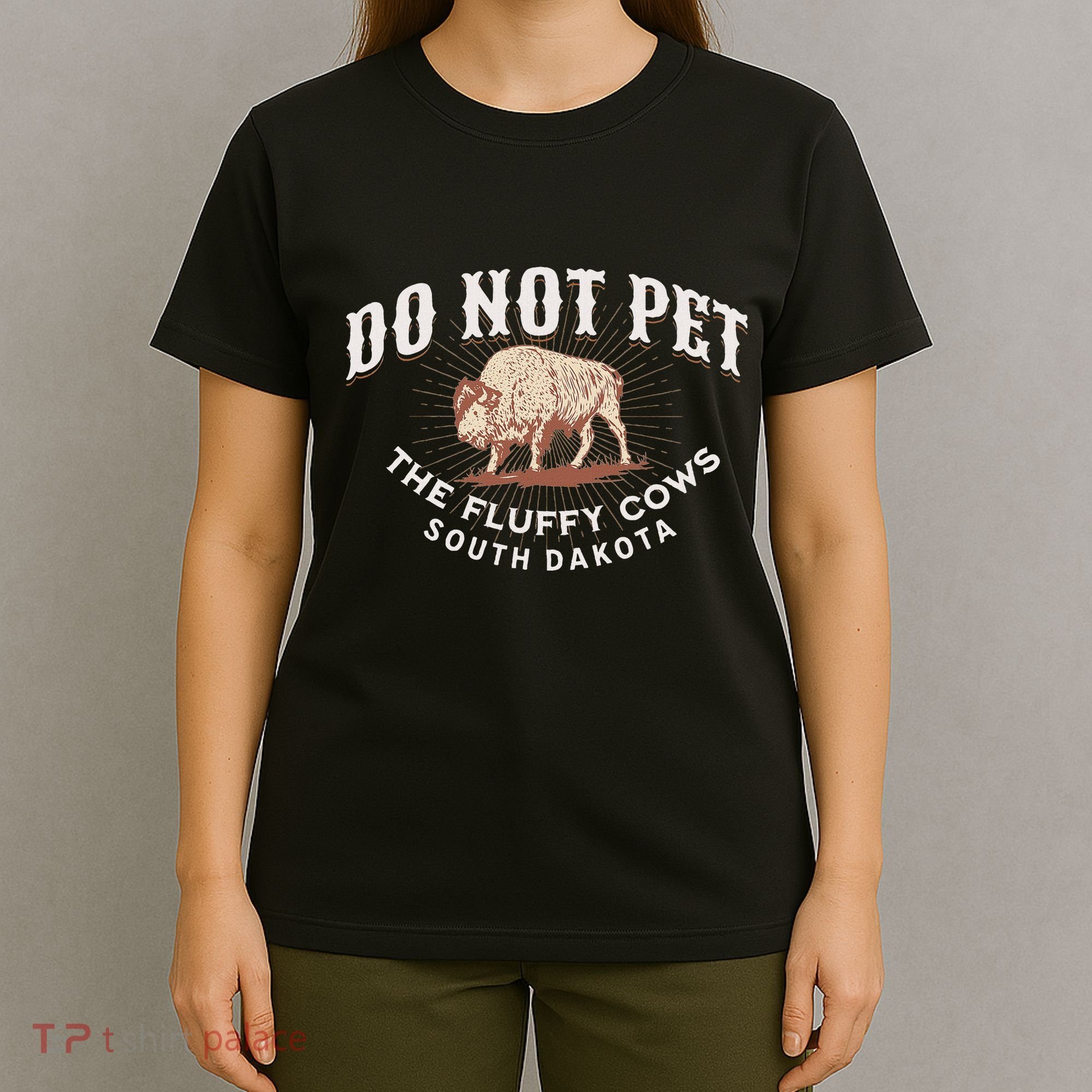 Do Not Pet The Fluffy Cows South Dakota Quote Funny Bison T-Shirt