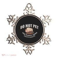 Do Not Pet The Fluffy Cows South Dakota Quote Funny Bison Ornament thumb 0