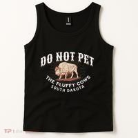 Do Not Pet The Fluffy Cows South Dakota Quote Funny Bison Tank Top thumb 2
