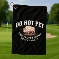 Do Not Pet The Fluffy Cows South Dakota Quote Funny Bison Golf Towel thumb 1